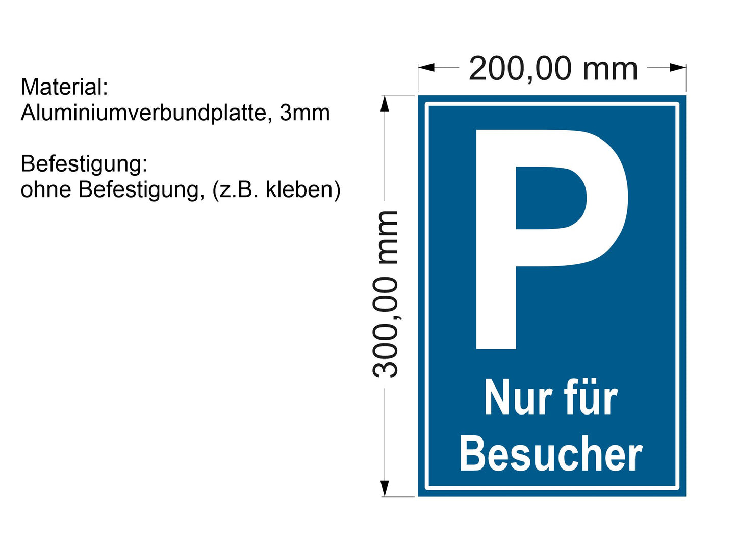 Schild Aluminium "Parken nur für Besucher" 300x200mm robust