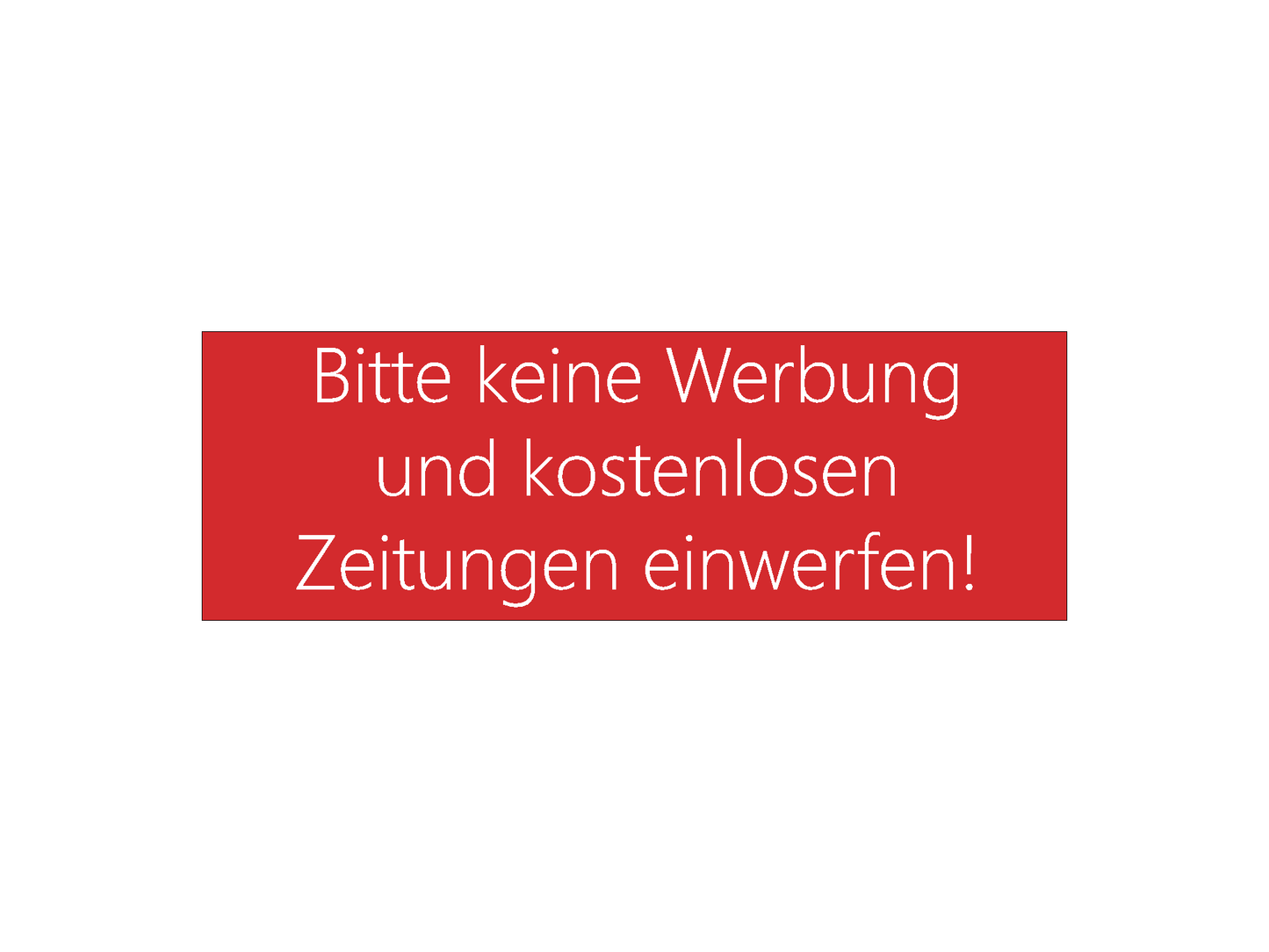 Schild - Bitte keine Werbung